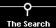 The Search